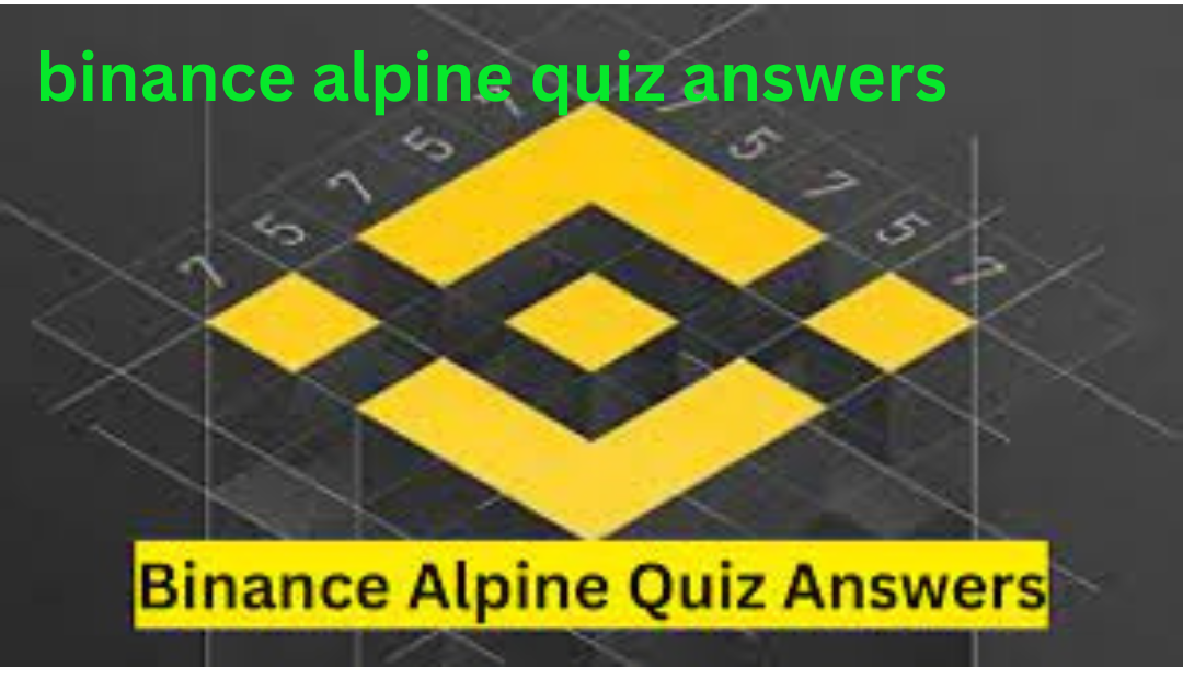 binance alpine quiz answers